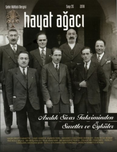 Sivas Kent Arşivi ■hayat ağacı dergisi  sayı: 35■