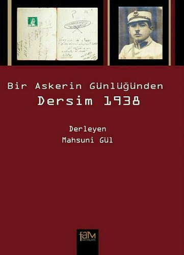 Sivas Kent Arşivi ■Bir Askerin Günlüğünden Dersim 1938 ■