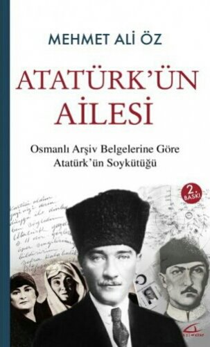 Sivas Kent Arşivi ■Atatürk'ün Ailesi Osm. Arş. Bel. Göre Atatürk'ün Soy Küt.■M. Ali Öz Gürün