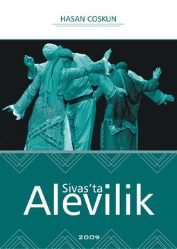 Sivas Kent Arşivi ■Sivas'ta Alevilik■ hasan coşkun