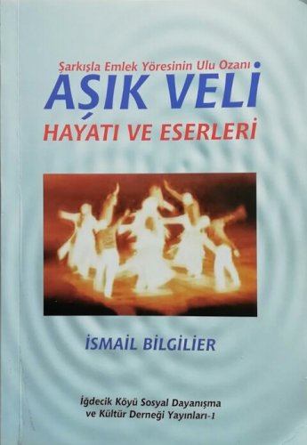 Sivas Kent Arşivi ■Aşık Veli hayatı ve eserleri■ İsmail Bilgilier