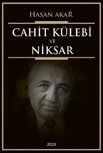 Sivas Kent Arşivi ■Cahit Külebi ve Niksar■ ::hasan akar:: ::sivas::