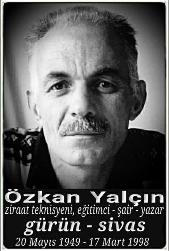 Özkan Yalçın :ziraat teknisyeni, eğitimci - şair - yazar: :::::Gürün:::::