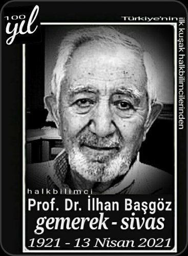 Prof. Dr. İlhan Başgöz :halkbilimci, akademisyen - eğitimci - çevirmen - yazar: :::::Gemerek:::::