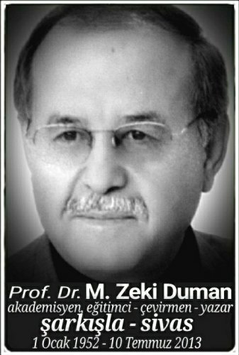 Prof. Dr. M. Zeki Duman ::akademisyen, eģitimci - çevirmen - yazar:: :::::Şarkışla:::::