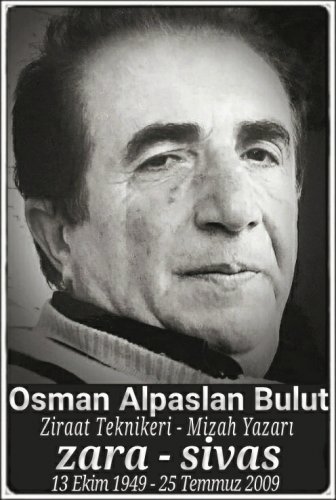 Osman Alpaslan Bulut :ziraat teknikeri - mizah yazarı: :::::Zara:::::