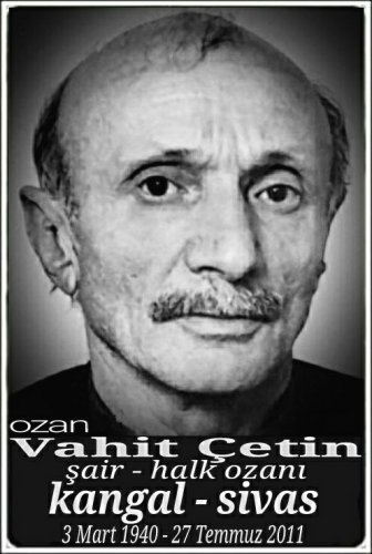 Ozan Vahit Çetin :şair - halk ozanı: :::::Kangal:::::