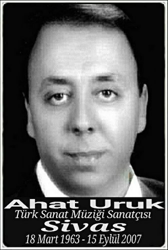 Ahat Uruk :Türk sanat müziği sanatçısı: :::::Sivas:::::
